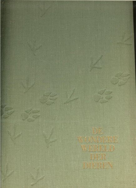 George Jean Met inleidingen en een speciale bijlage 'Het Dieren-ABC'door Jean George. - De wondere wereld der dieren Het grote dierenboek van het beste uit Reader's Digest  in zes delen