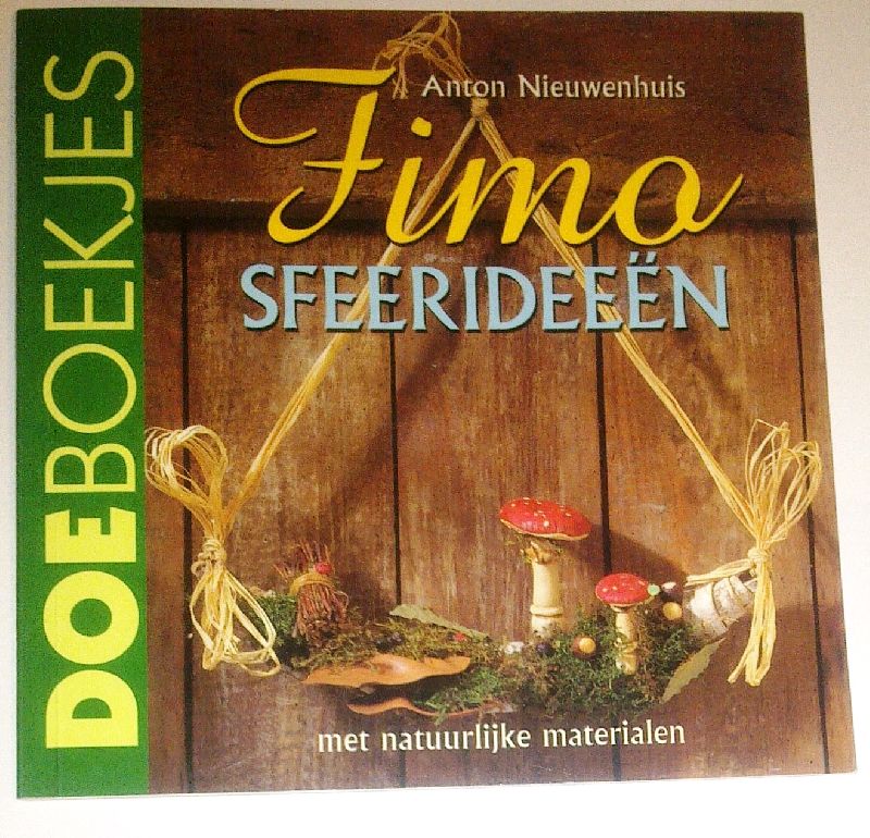 Nieuwenhuis, Anton - Fimo sfeerideeen met natuurlijke materialen