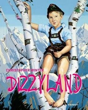 WINTER, CHRISTOPHER. - Christopher Winter : Dizzyland. 20 Years in Germany.