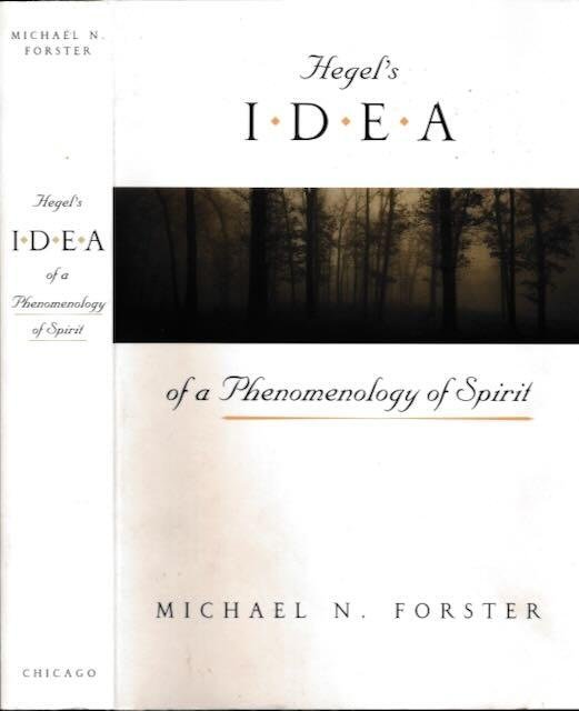 Forster, Michael N. - Hegel's Idea of Phenomenology of Spirit.
