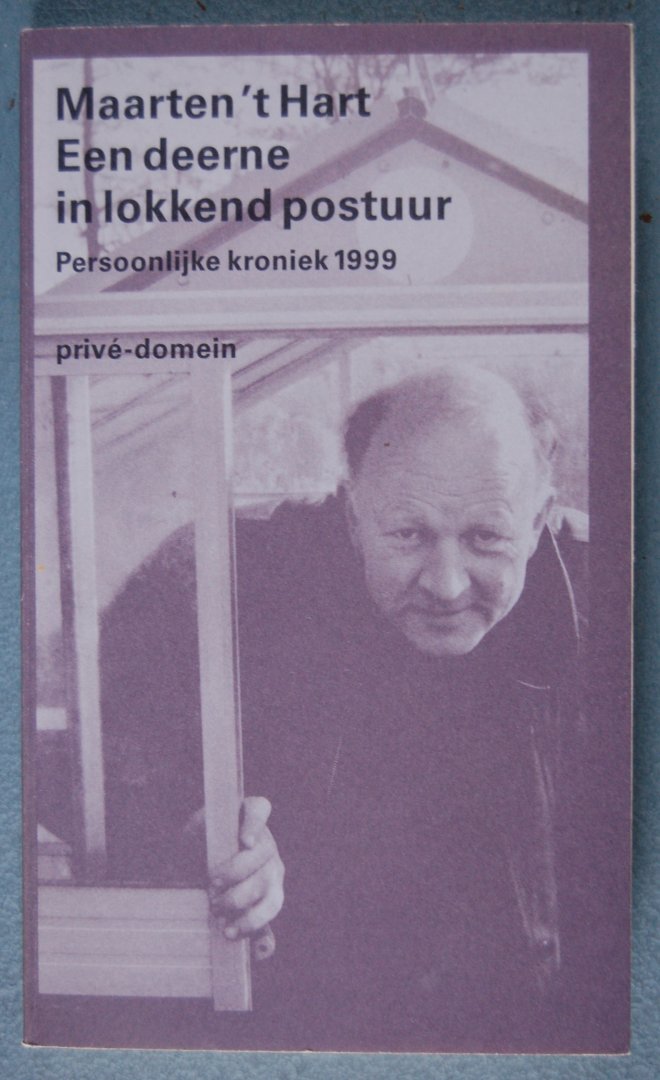't Hart, Maarten / Hart, Maarten 't - Een deerne in lokkend postuur / Persoonlijke kroniek 1999