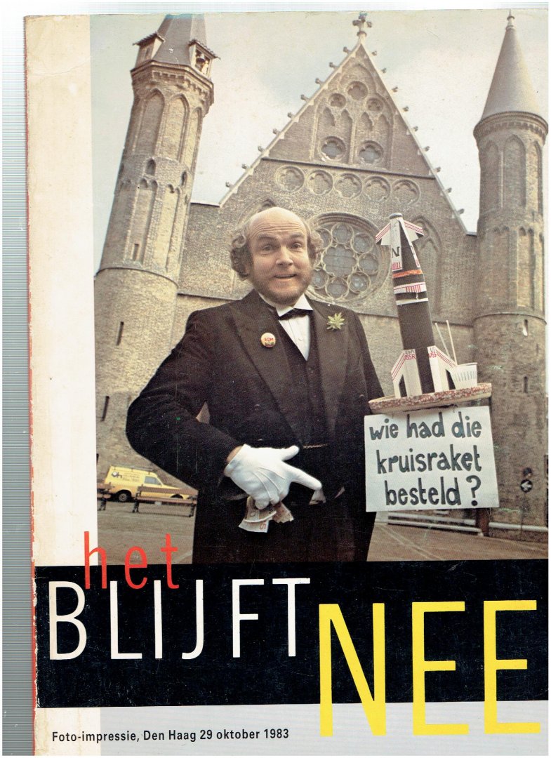 haagmans, jos ( teksten ) - het blijft nee ( foto impressie de haag 29 oktober 1983