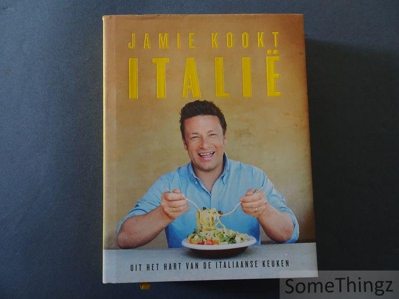 Jamie Oliver - Jamie kookt Italië: uit het hart van de Italiaanse keuken.