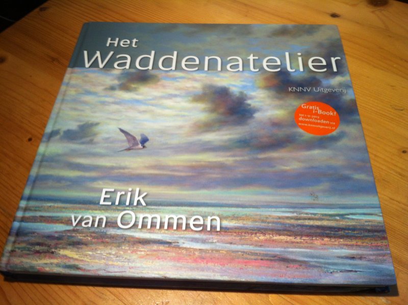 Ommen, Erik van - Het Waddenatelier