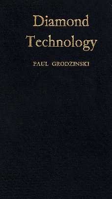 Grodzinski, Paul - Diamond technology - Production methods for diamond and gem stones
