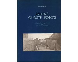 Pol van der Pierre - Breda's oudste foto's