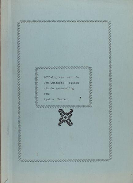 Heeren, Agatha. - Foto-kopieën van de Don Quichote - bladen uit de verzameling Agatha Heeren.