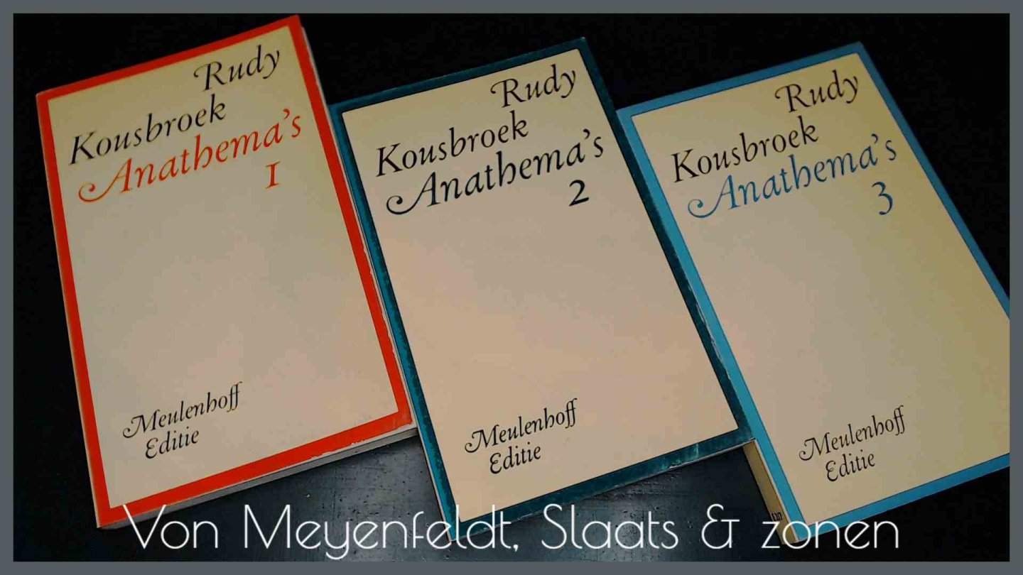 Kousbroek, Rudy - Anathema's 1 - 2 - 3