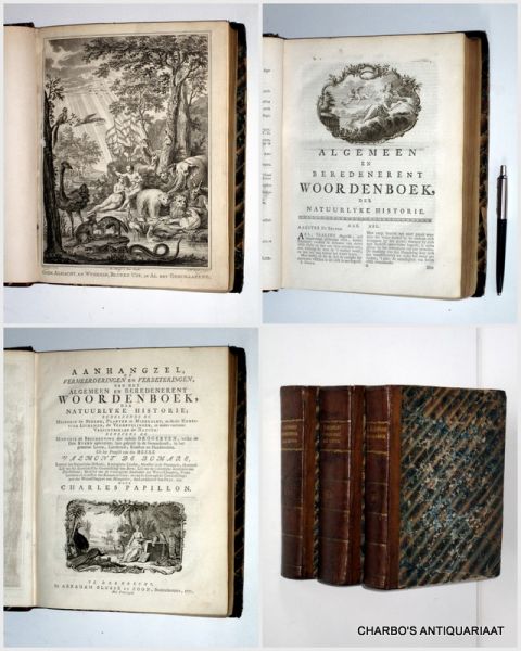 VALMONT DE BOMARE, J.C., - Algemeen en beredenerent woordenboek der natuurlyke historie; behelzende de historie der dieren, planten en mineralen, en die der hemelsche lichamen, der verhevelingen, en andere voorname verschynselen der natuur. Benevens de historie en besch...