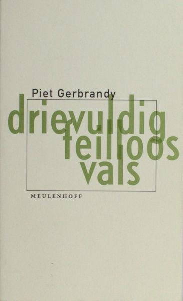 Gerbrandy, Piet. - Drievuldig feilloos vals.