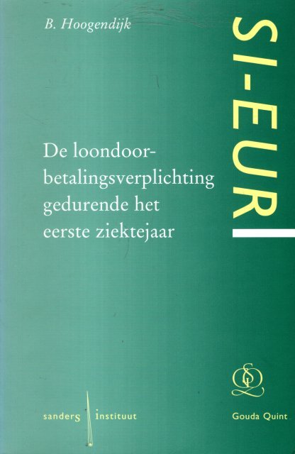 Hoogendijk, Bianca. - De loondoorbetalingsverplichting gedurende het eerste ziektejaar.