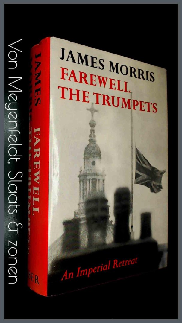 Morris, James (Jan) - Farewell the trumpets - An imperial retreat