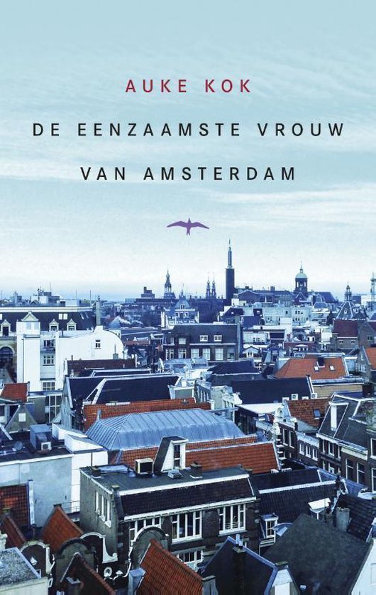 Kok, Auke - De eenzaamste vrouw van Amsterdam