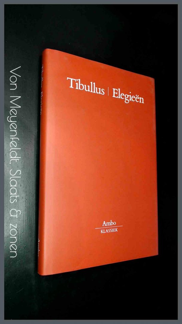 Tibullus - Elegieen en de andere gedichten uit het Corpus Tibullianum