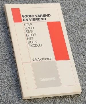 Schuman, N A - Voortvarend en vierend. Stap voor stap door het boek Exodus