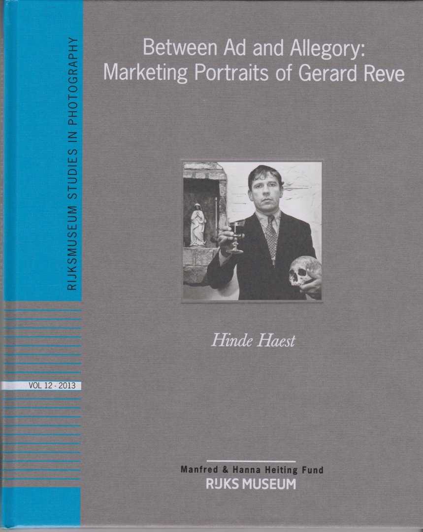 Haest, Hinde; Pijbes, Wim (foreword) - Between Ad and Allegory: Marketing Portraits of Gerard Reve