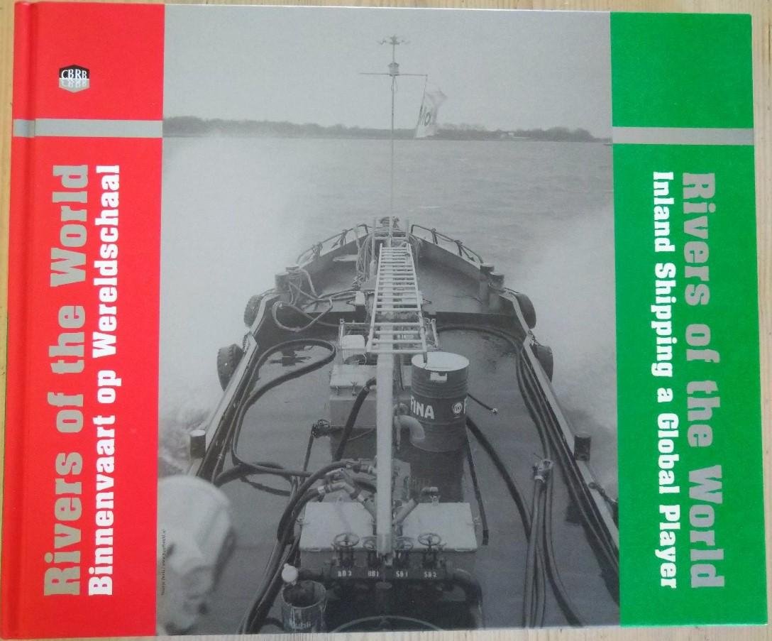 Diverse Auteurs - Rivers of the World. Binnenvaart op Wereldschaal. Inland Shipping a Global Player. Incl. cd-rom.