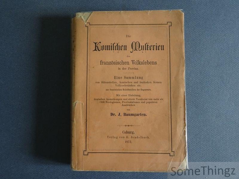 Johann Baumgarten. - Les Mysteres comiques de la province ou receueil d'études de moeurs provinciales / Die komischen Mysterien des französischen Volkslebens in der Provinz.