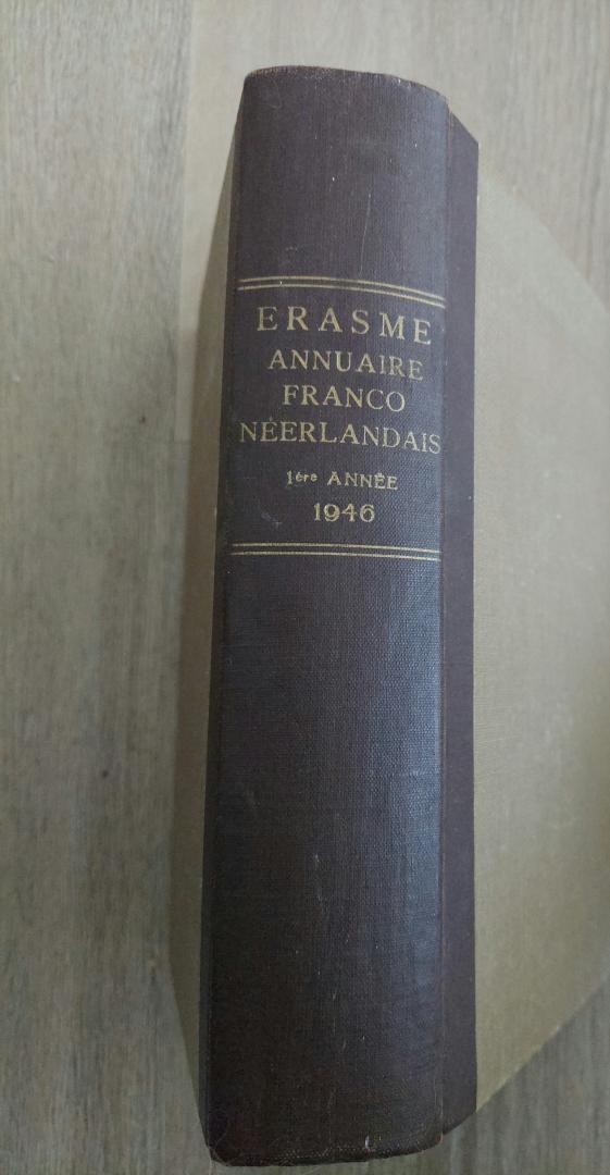 Stols, A A M (directeur) - Erasme : annuaire franco-néerlandais, arts, lettres, philosophie, sciences, 1ère année 1946