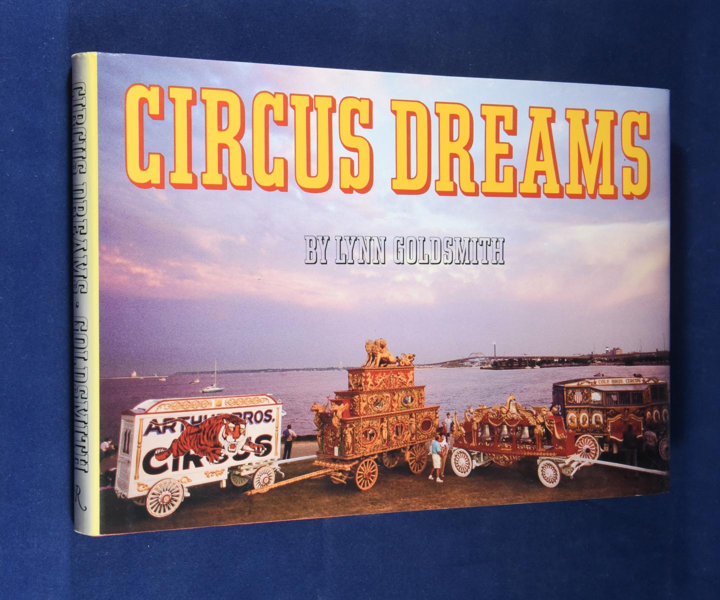 Goldsmith, Lyn (tekst en foto`s) - Circus  dreams