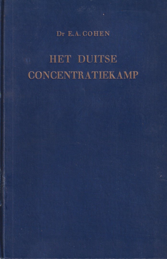 Cohen, E.A. - Het Duitse concentratiekamp. Een medische en psychologische studie