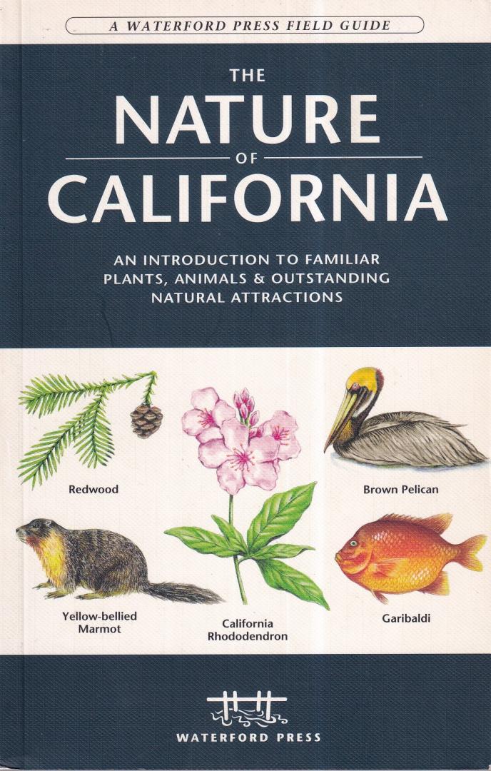 Kavanagh, James - The nature of California: an introduction to familiar plants, animals & outstanding natural attractions