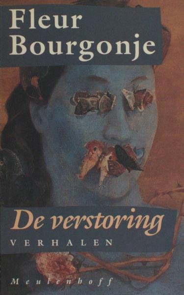 Bourgonje, Fleur. - De verstoring. Verhalen.