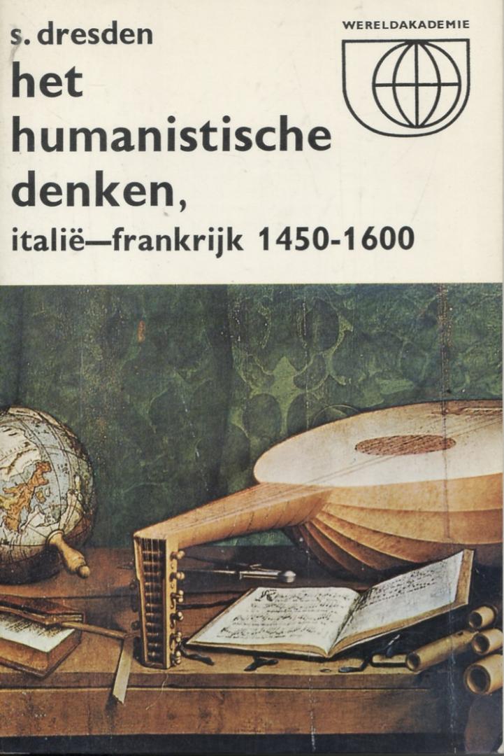 Dresden, S. - het humanistische denken, Italie-Frankrijk 1450-1600