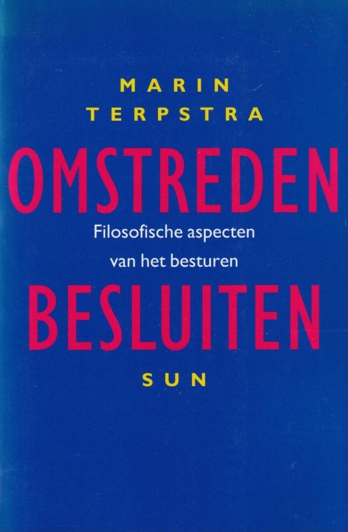 Terpstra, Marin - Omstreden besluiten: Filosofische aspecten van het besturen