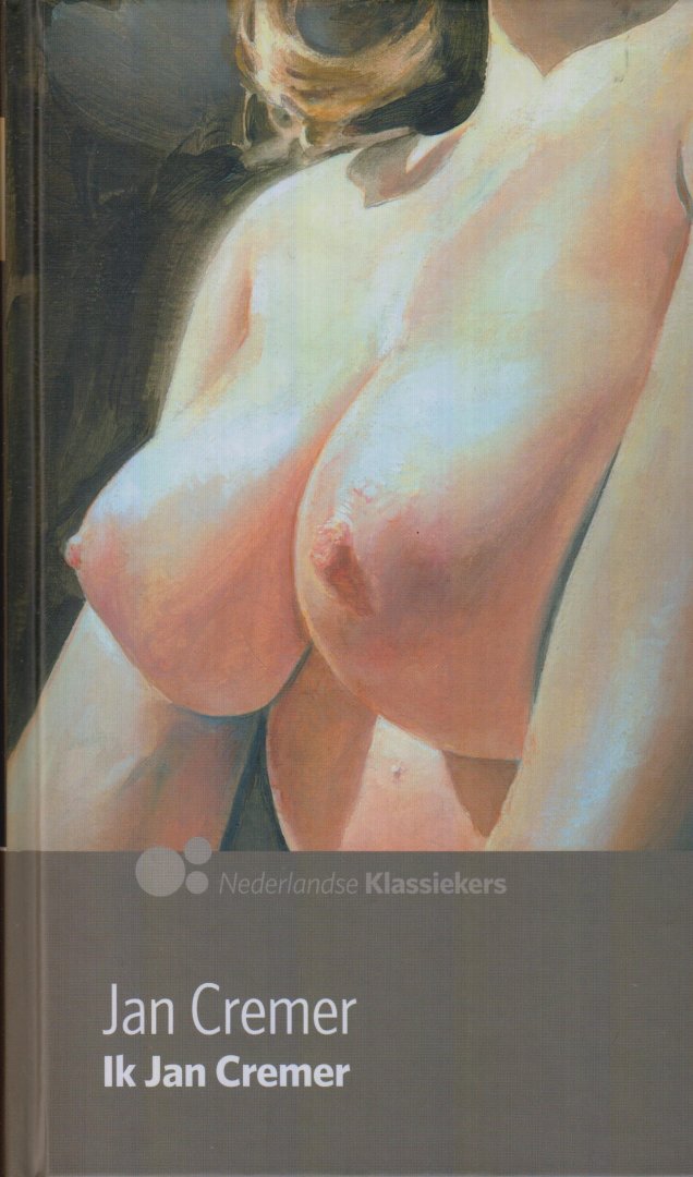 Cremer (Enschede 20 april 1940), Jan - Ik Jan Cremer 1 - De onverbiddelijk bestseller