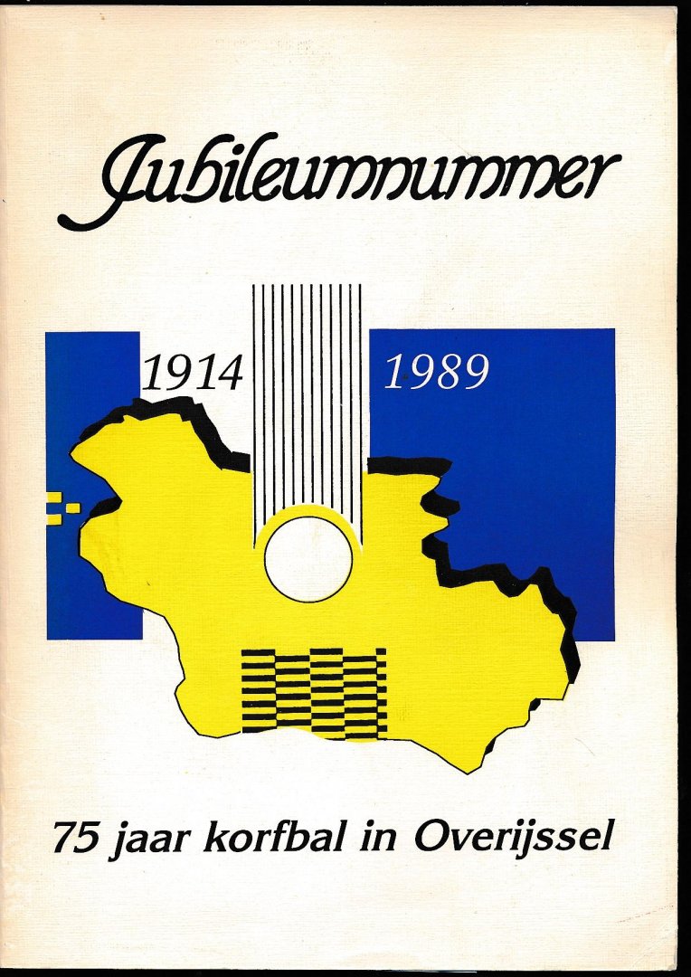 Arnold Achterhuis, Gerrit Garretsen, Bram Nijenhuis en Andre Vis - Jubileumnummer 75 jaar Korfbal in Overijssel 1914 - 1989