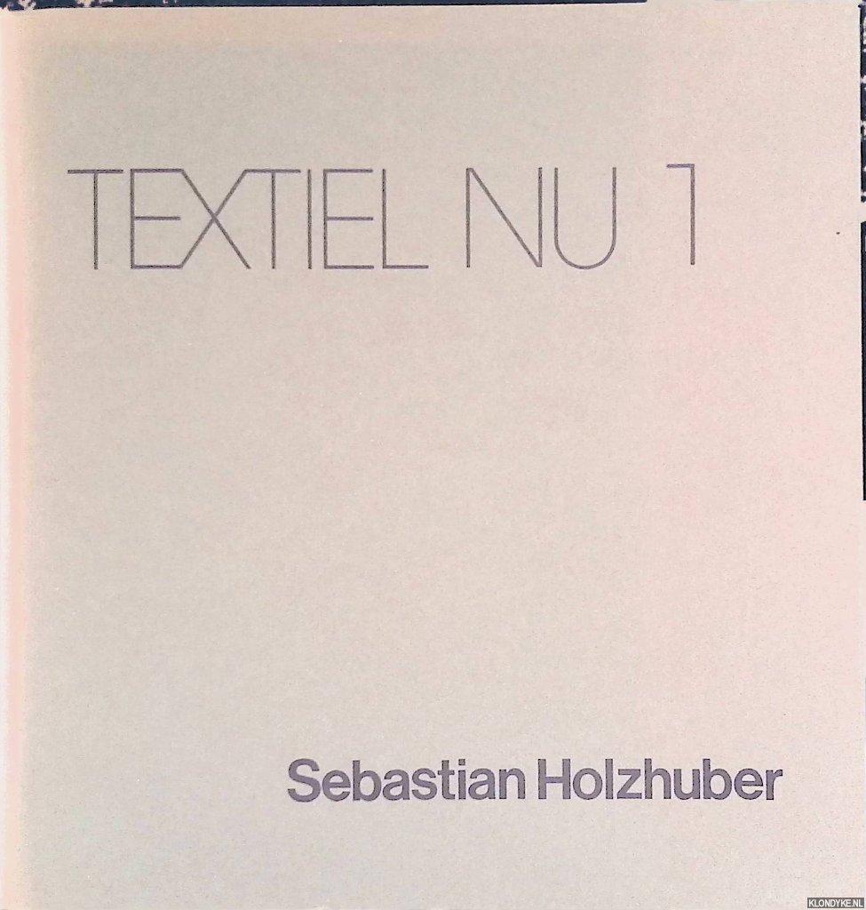 Holzhuber, Sebastian - Textiel nu 1