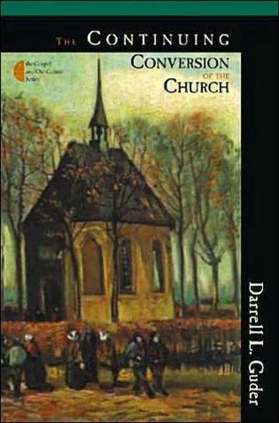 Guder, Darrell L. - The Continuing Conversion of the Church