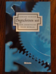 Burger, G. - Ongeschreven wet. Een zoektocht naar moraal