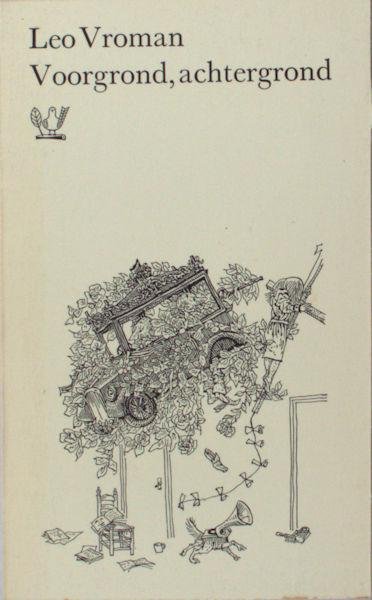 Vroman, Leo. - Voorgrond, achtergrond. Toneelstuk met film, in drie bedrijven