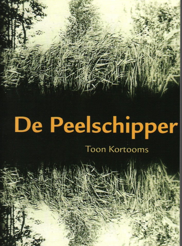 Kortooms, Toon - De Peelschipper