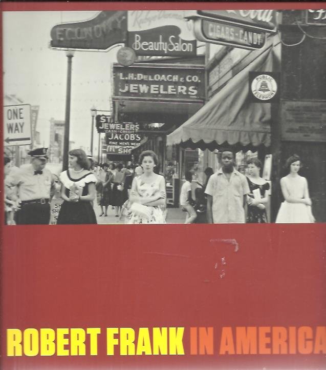 FRANK, Robert - Peter GALASSI [Introd.] - Robert Frank - In America. - [New]