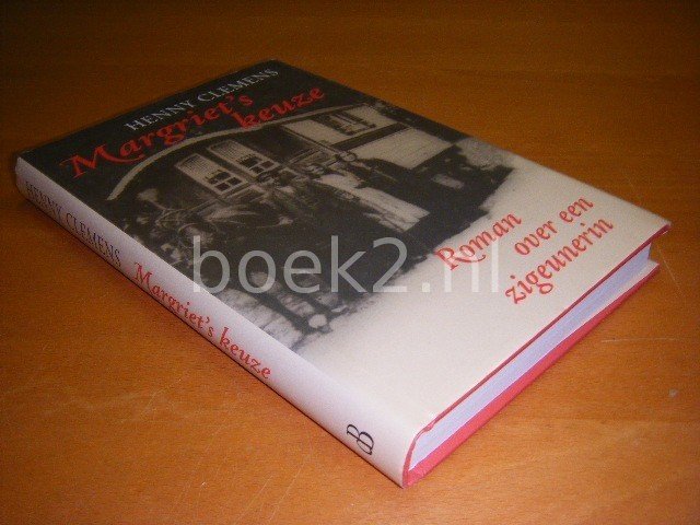 Clemens, Henny - Margriet  `s keuze. Roman over een zigeunerin