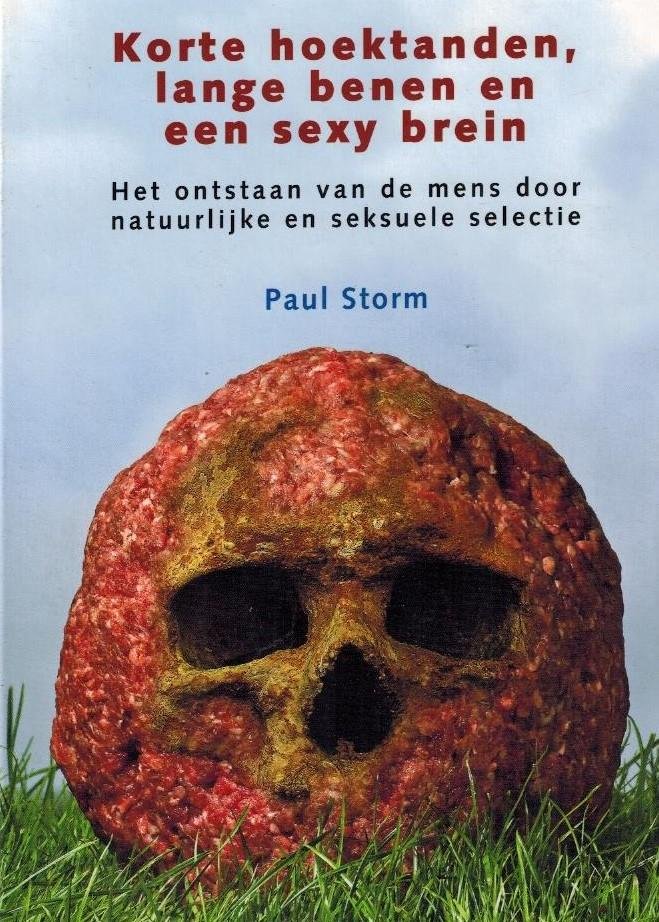 Storm, Paul - Korte hoektanden, lange benen en een sexy brein