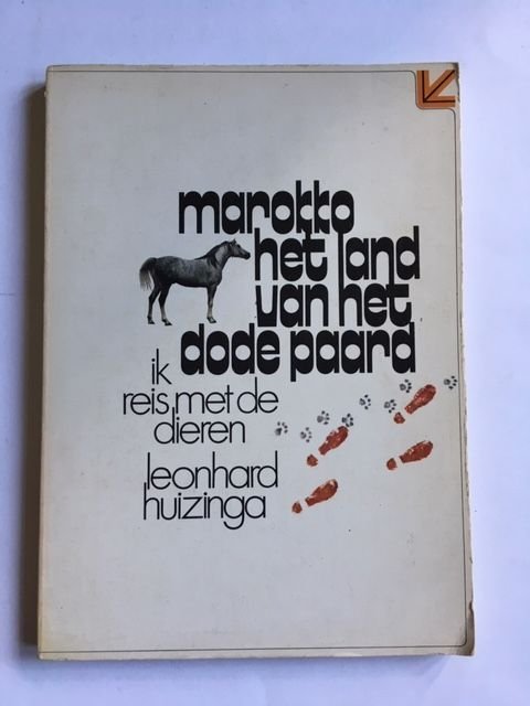 Marokko het land van het dode paard / Ik reis met de dieren