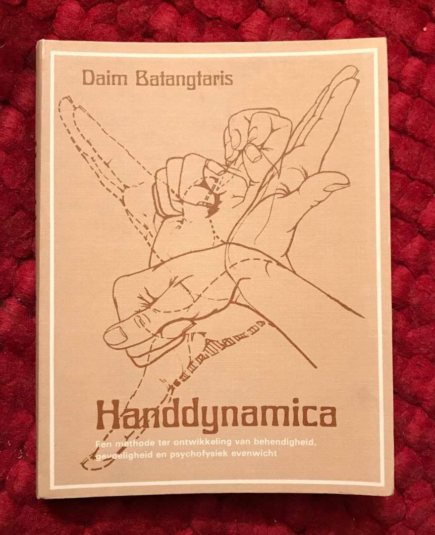 Batangtaris, Daim - Handdynamica.Een methode ter ontwikkeling van behendigheid, gevoeligheid en psychofysiek evenwicht