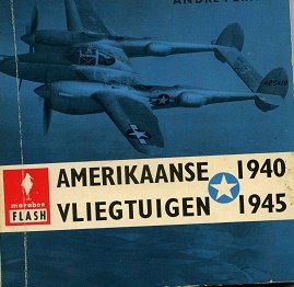 Pernet, A; Klaauw, B. van der - Amerikaanse Jachtvliegtuigen 1940-1945