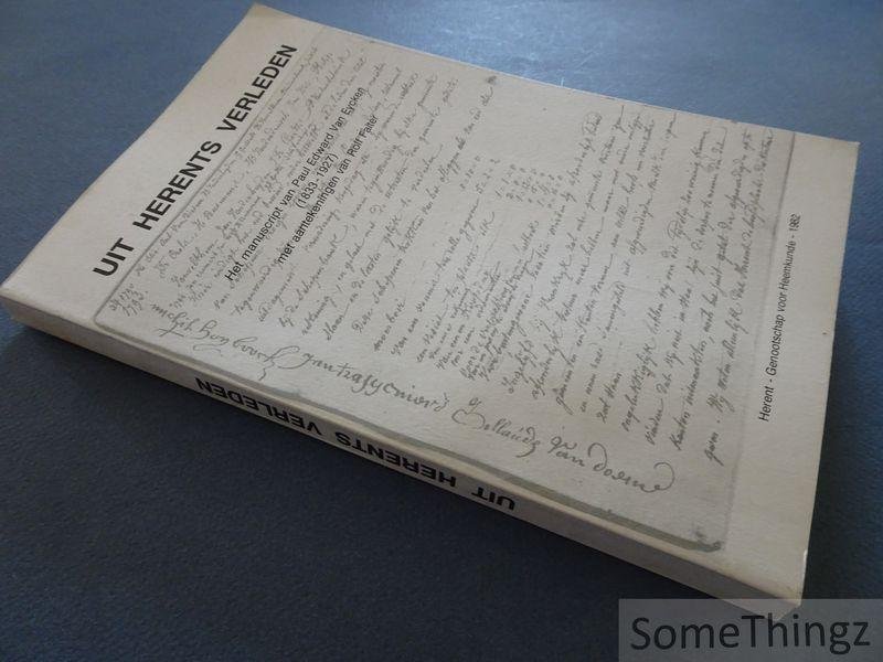 Paul Edward Van Eycken / Rolf Falter. - Uit Herents verleden.  Het manuscript van Paul Edward Van Eycken (1833-1927) met aantekeningen van Rolf Falter.