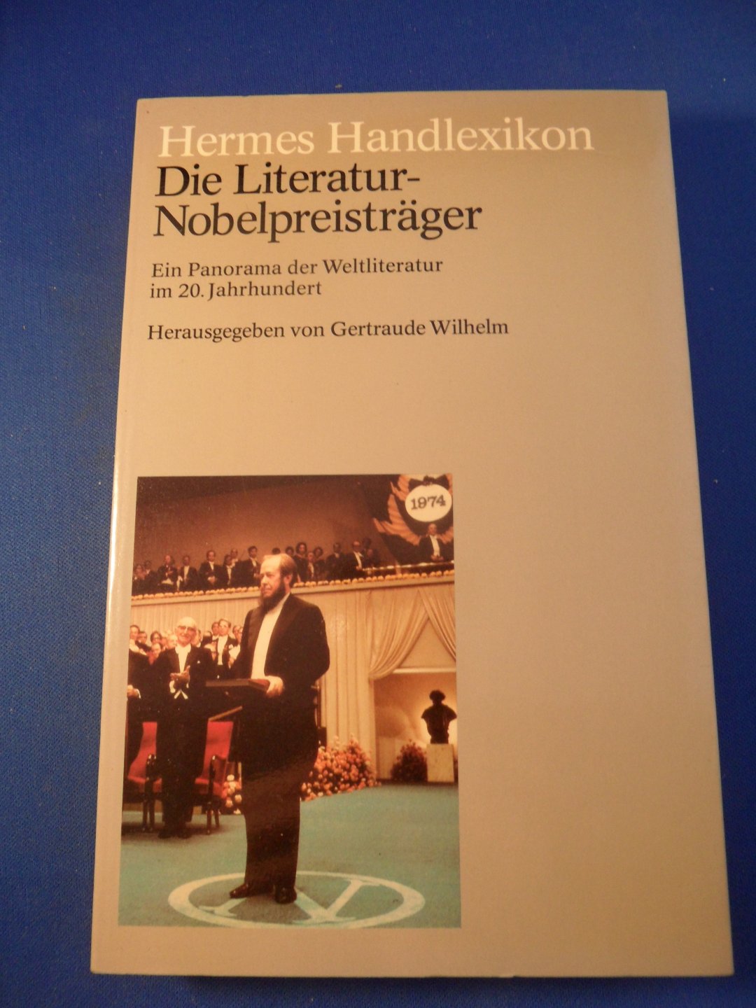 Wilhelm, Gertraude - Hermes Handlexikon. Die Literatur-Nobelpreisträger
