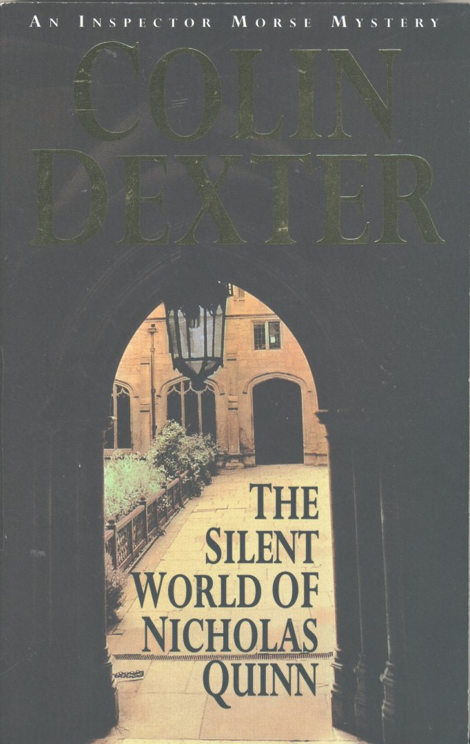 Dexter, Colin - The silent world of Nicholas Quinn