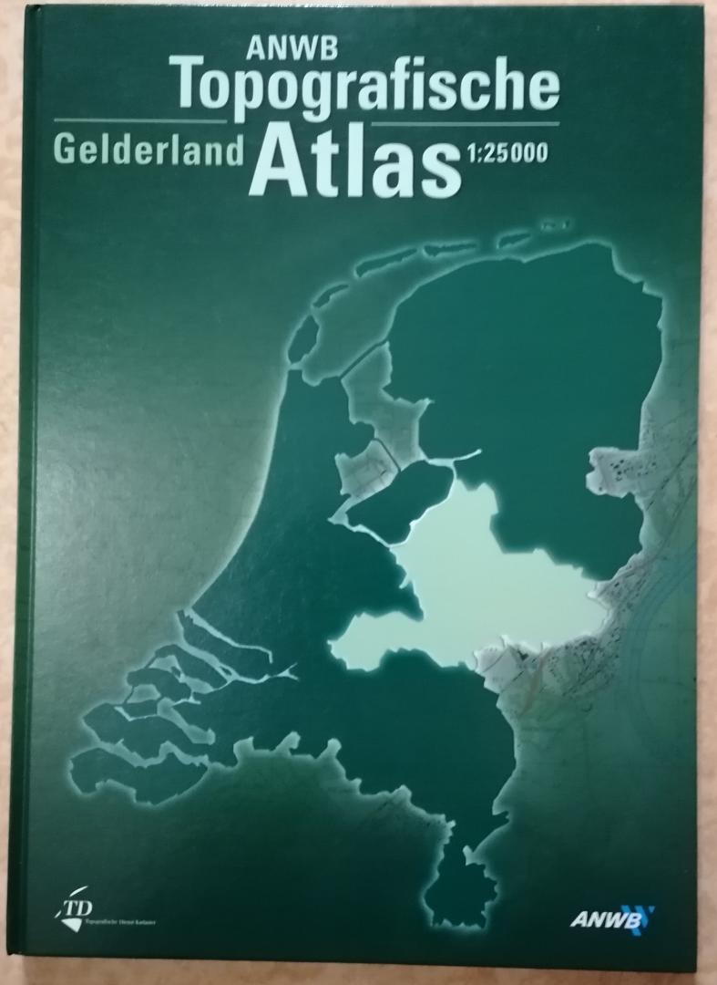 Dam, Peter & Sjaak Koote (coördinatie); Eckhardt, Robert (redactie) - ANWB Topografische Atlas Gelderland 1:25.000
