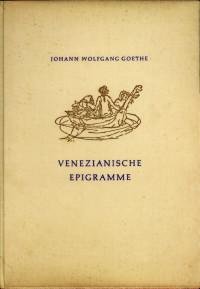 GOETHE, JOHANN WOLFGANG - Venezianische Epigramma. Venedig 1790
