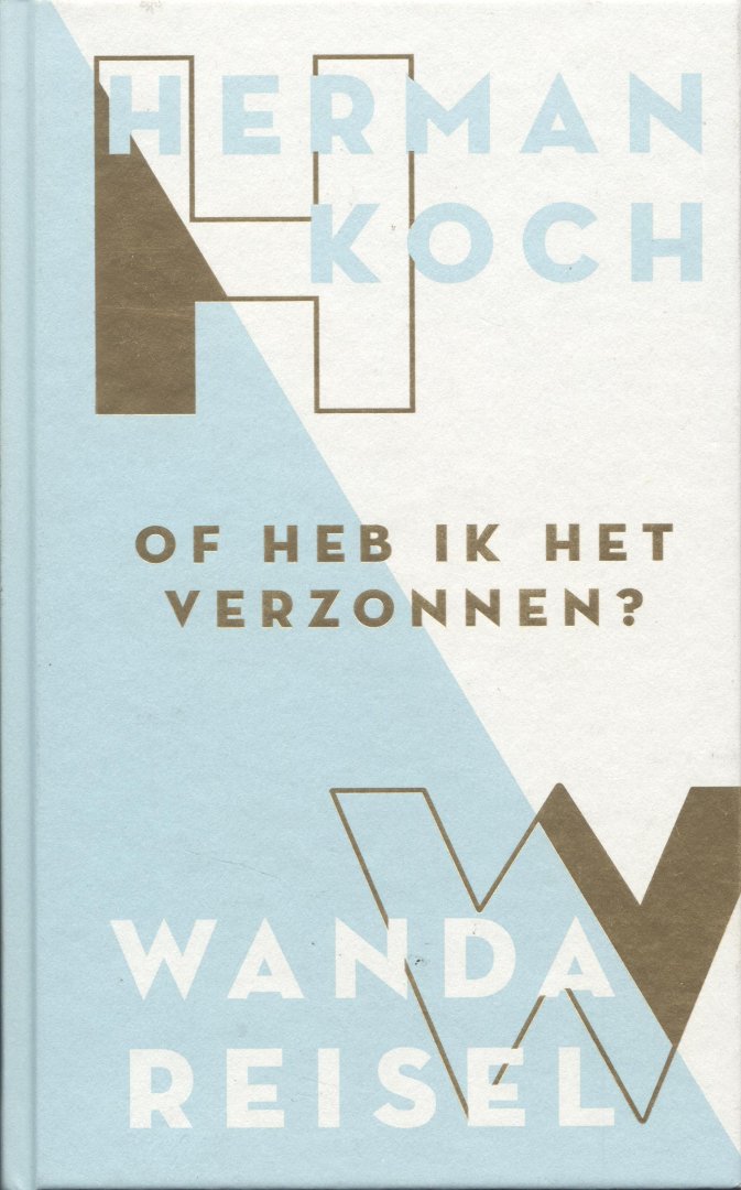 Koch, Herman; Reisel, Wanda - Of heb ik het verzonnen?