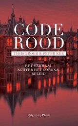 Code rood - Het verhaal achter het coronabeleid