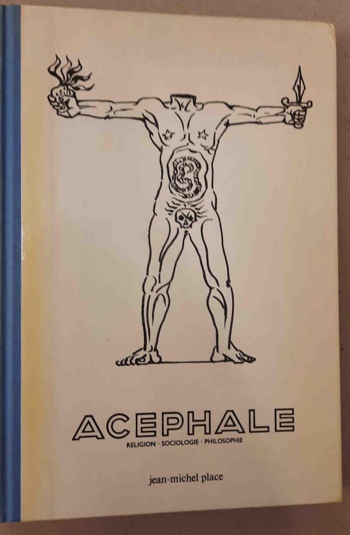 Georges Bataille et al. - Acéphale. Religion, sociologie, philosophie. 1936 1939.